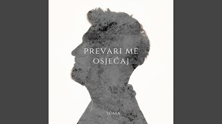 Prevari me osjećaj [upl. by Uos344]