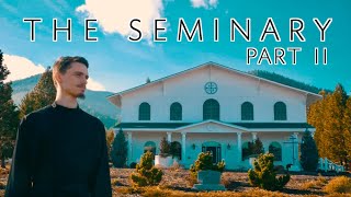 The Seminary A Documentary  Part II [upl. by Skerl]