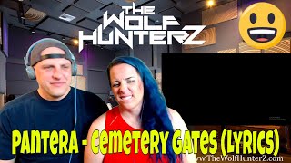 Pantera  Cemetery Gates Lyrics THE WOLF HUNTERZ Reactions [upl. by Obbard]