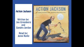 Action Jackson Read aloud about Jackson Pollock [upl. by Dnesnwot608]