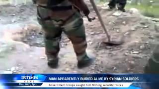 Man apparently buried alive by Syrian soldiers [upl. by Edina908]