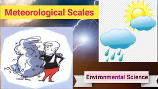 Meteorological Scales  What is Meteorology [upl. by Aryaz701]