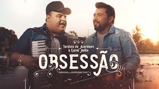 OBSESSÃO  Tarcísio do Acordeon e Xand Avião CLIPE OFICIAL [upl. by Alvis230]