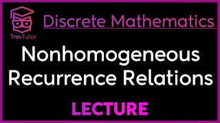 NONHOMOGENEOUS RECURRENCE RELATIONS  Discrete Mathematics [upl. by Nedi793]