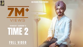 TIME 2 Full Video Virasat Sandhu  Sukh Brar Yaadu Brar  Latest Punjabi song 2021  Saaz Records [upl. by Adran]