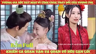 Vương Phi Xuyên Không Dạy Dỗ Thứ Phi Và Bá Quan Văn Võ Khiến Vương Gia Sốc Bay Màu [upl. by Eerrahs]