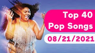 🇺🇸 Top 40 Pop Songs August 21 2021  Billboard [upl. by Acirfa]