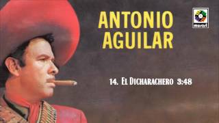 El Dicharachero  Antonio Aguilar Audio Oficial [upl. by Lauder]