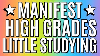 MANIFESTING HIGH GRADES WITH LITTLE STUDYING  subliminals [upl. by Ahsem879]