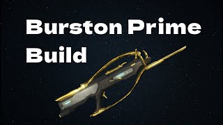 Burston Prime Build [upl. by Ahsekad114]