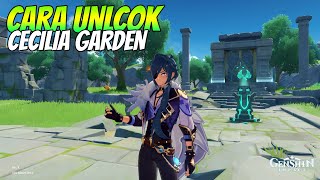 CARA UNLOCK CECILIA GARDEN GENSHIN IMPACT [upl. by Akieluz]