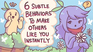 6 Subtle Behaviors To Make Others Like You Instantly [upl. by Audwen]