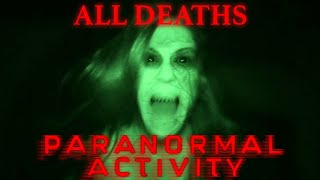 Every Death in the Paranormal Activity Films [upl. by Higginson]