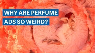 Why are perfume ads so weird [upl. by Anneis]