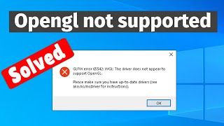 Fix Opengl not supported error in windows 10  11 [upl. by Siram]