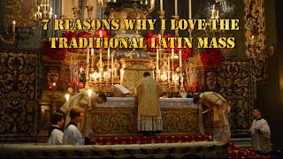 7 Reasons why I love the Traditional Latin Mass [upl. by Ashley]