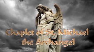 CHAPLET OF ST MICHAEL THE ARCHANGEL [upl. by Ecidna931]