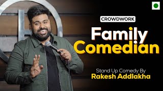 quotFamily Comedianquot  Stand Up Comedy by Rakesh Addlakha  Crowdwork [upl. by Nnaeiram]