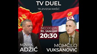 TV DUEL Novak Adžić  Momčilo Vuksanović [upl. by Eryn718]