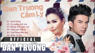 TUYỂN TẬP SONG CA HAY NHẤT ĐAN TRƯỜNG FT CẨM LY  1 [upl. by Druci]