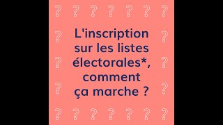 Linscription sur les listes électorales comment ça marche [upl. by Aivatco]