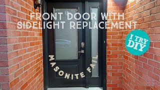 Front Door with Sidelight Replacement  Masonite FAIL [upl. by Roslyn]