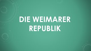 Geschichte Die Weimarer Republik [upl. by Annam304]