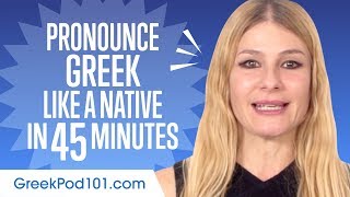 How to Pronounce Greek Like a Native Speaker [upl. by Karim]