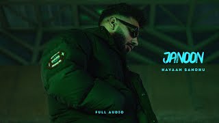 Janoon Official Audio  Navaan Sandhu  Quaan  Sky Digital  New Punjabi Song 2022 [upl. by Trebron]