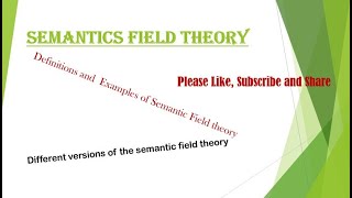 Semantic Field Theory [upl. by Anavahs]