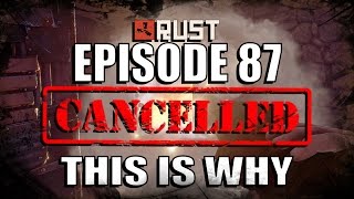 RUST EPISODE 87 CANCELLED  This Is Why  Raw Rust [upl. by Lyndsey550]