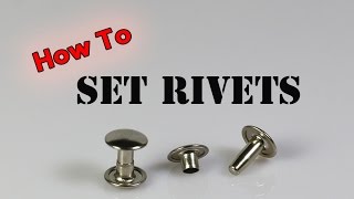 How To Set Rivets [upl. by Swisher]