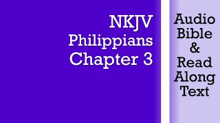 Philippians 3  NKJV Audio Bible amp Text [upl. by Idoux]