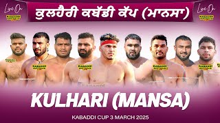 🔴 LIVE Kulhari Mansa Kabaddi Cup 3 Mar 2025  Kabaddi Live Today  Live Kabaddi  Kabaddi Today [upl. by Moureaux239]