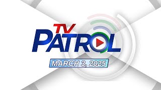 TV Patrol Livestream  March 3 2025 Full Episode Replay [upl. by Etaner814]