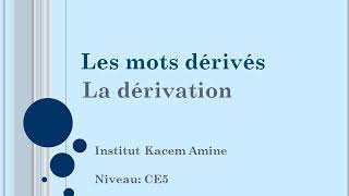 Les mots dérivés La dérivation [upl. by Htevi]