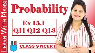 Class 9 Maths  Chapter 15  Exercise 151 Q11 Q12 Q13  Probability  NCERT [upl. by Atinahc769]