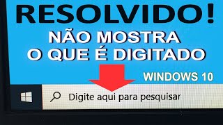 Resolvido  Barra de pesquisa não aceita digitação no windows 10 [upl. by Atoked]