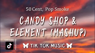 Pop Smoke  Candy Shop X Element TikTok Mashup Lyrics [upl. by Salomon845]