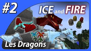 TUTO Ice and Fire  Partie 2  Les Dragons [upl. by Rema]