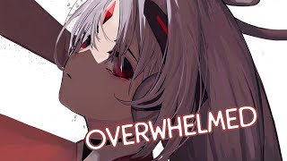 Nightcore  Overwhelmed「1 Hour」 [upl. by Ursi]