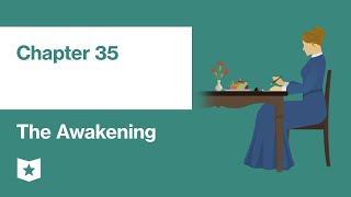 The Awakening by Kate Chopin  Chapter 35 [upl. by Roger]