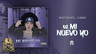 02 Natanael Cano  Mi Nuevo Yo Official Audio [upl. by Kieryt522]