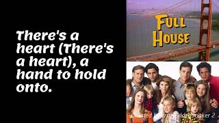 Full House Original Theme Song Full Song Lyrics [upl. by Atla]