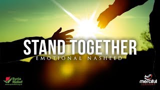 Stand Together  Emotional Nasheed [upl. by Gradeigh]