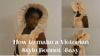 How To Make A Victorian Style Bonnet Easy [upl. by Aisile]