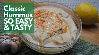 Classic Hummus Recipe SO EASY amp TASTY [upl. by Tammi]