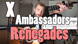 X Ambassadors  Renegades  Guitar lesson  Tabs amp Chords [upl. by Nnairet657]