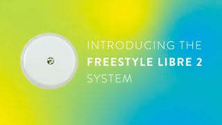 Get to Know FreeStyle Libre 2 [upl. by Mayes806]