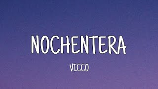 Vicco  Nochentera Letra [upl. by Aikram]